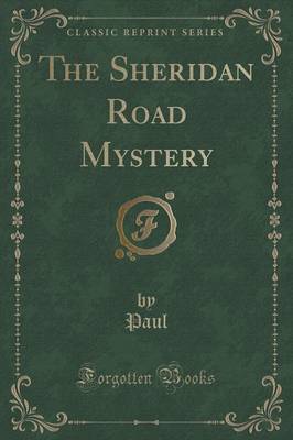 Book cover for The Sheridan Road Mystery (Classic Reprint)