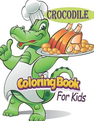 Book cover for Crocodile Coloring Book for Kids