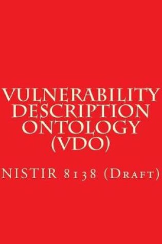 Cover of Vulnerability Description Ontology (VDO)