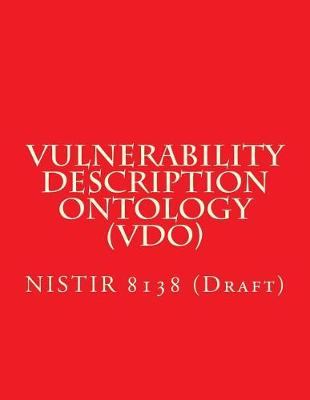 Book cover for Vulnerability Description Ontology (VDO)