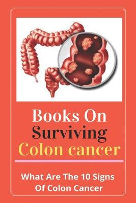 Book cover for Books On Surviving Colon Cancer