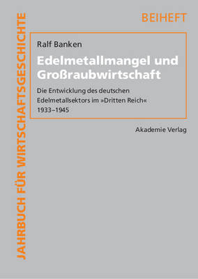 Cover of Edelmetallmangel Und Grossraubwirtschaft