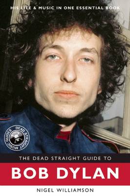 Book cover for The Dead Straight Guide to Bob Dylan