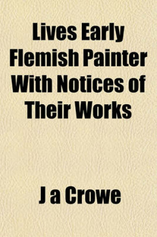 Cover of Lives Early Flemish Painter with Notices of Their Works