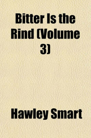 Cover of Bitter Is the Rind (Volume 3)