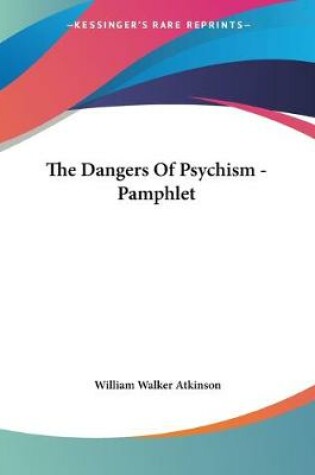 Cover of The Dangers Of Psychism - Pamphlet