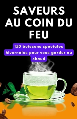 Book cover for Saveurs au coin du feu