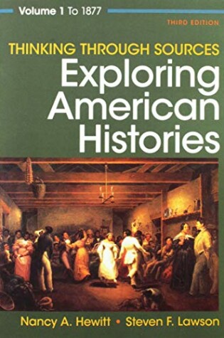 Cover of Thinking Through Sources for Exploring American Histories Volume 1