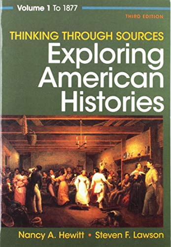 Book cover for Thinking Through Sources for Exploring American Histories Volume 1