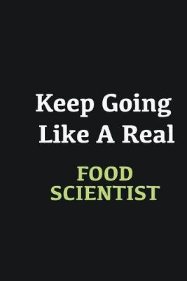 Book cover for Keep Going Like a Real Food Scientist