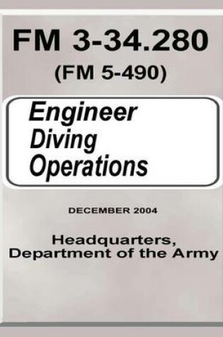 Cover of Engineer Diving Operations (FM 3-34.280)