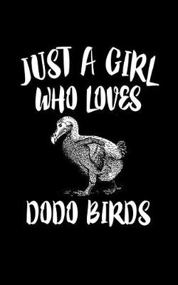 Book cover for Just A Girl Who Loves Dodo Birds