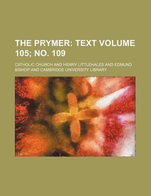 Book cover for The Prymer Volume 105; No. 109; Text