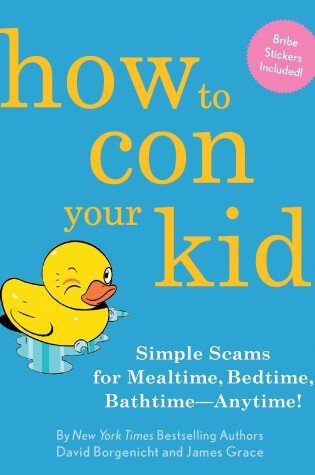 Cover of How to Con Your Kid