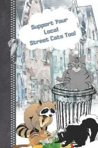 Cover of Support Your Local Street Cats Too!
