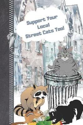 Book cover for Support Your Local Street Cats Too!