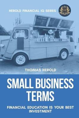 Book cover for Small Business Terms - Financial Education Is Your Best Investment