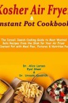 Book cover for Kosher Air Fryer & Instant Pot Cookbook