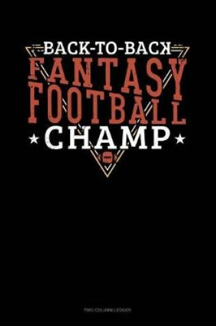 Cover of Back to Back Fantasy Football Champ