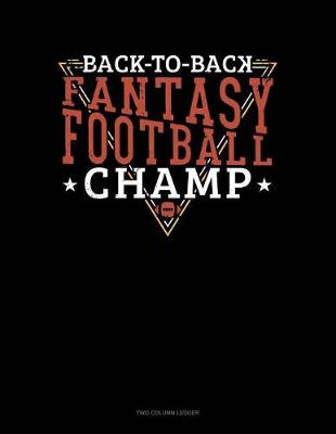 Book cover for Back to Back Fantasy Football Champ