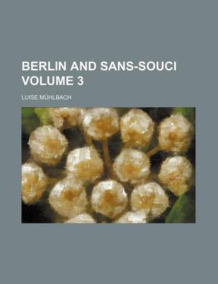 Book cover for Berlin and Sans-Souci Volume 3