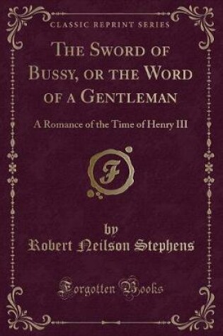 Cover of The Sword of Bussy, or the Word of a Gentleman