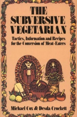 Cover of The Subversive Vegetarian