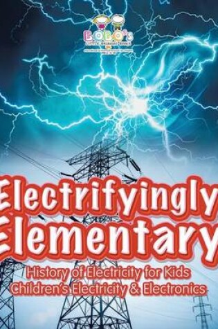 Cover of Electrifyingly Elementary