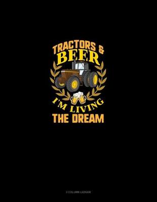 Book cover for Tractors & Beer I'm Living The Dream