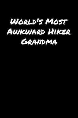 Book cover for World's Most Awkward Hiker Grandma