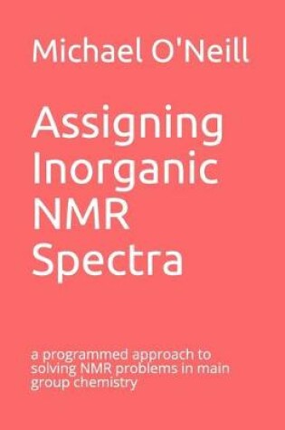 Cover of Assigning Inorganic NMR Spectra