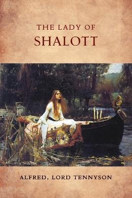 The Lady of Shalott by Alfred Lord Tennyson, Dr Keith Seddon, Jocelyn Almond