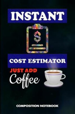 Cover of Instant Cost Estimator Just Add Coffee