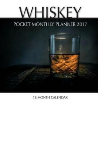 Cover of Whiskey Pocket Monthly Planner 2017
