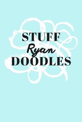 Book cover for Stuff Ryan Doodles