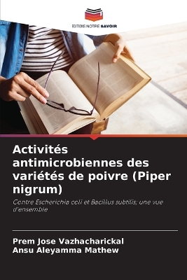 Book cover for Activit�s antimicrobiennes des vari�t�s de poivre (Piper nigrum)