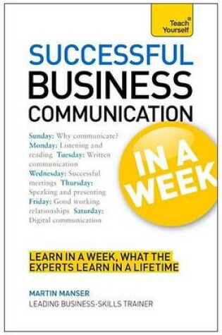 Cover of Successful Business Communication in a Week: Teach Yourself