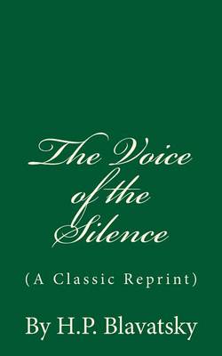 Book cover for The Voice of the Silence (A Classic Reprint)