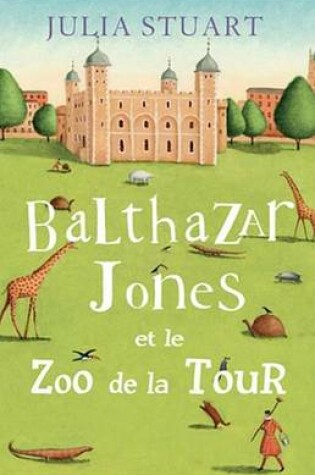 Cover of Balthazar Jones Et Le Zoo de La Tour