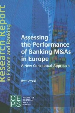 Cover of Assessing the Performance of Banking M&As in Europe