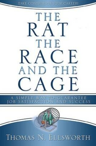 Cover of Rat, the Race, and the Cage, the (Secular Edition)