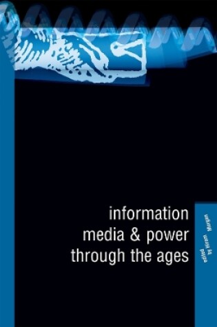 Cover of Information, Media and Power Through the Ages