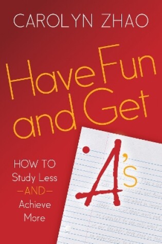 Cover of Have Fun & Get A's