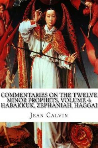 Cover of Commentaries on the Twelve Minor Prophets, Volume 4