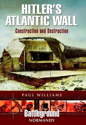 Book cover for Hitler's Atlantic Wall: Normandy: Construction and Destruction