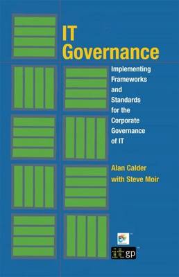 Book cover for IT Governance: Implementing Frameworks and Standards for the Corporate Governance of IT