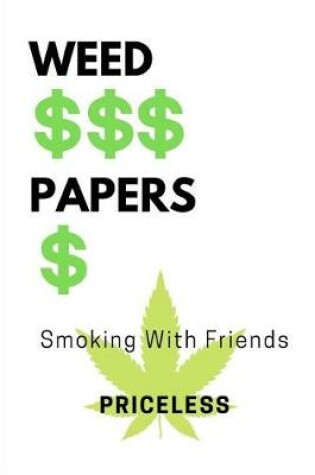 Cover of Weed, Papers, Smoking With Friends Priceless