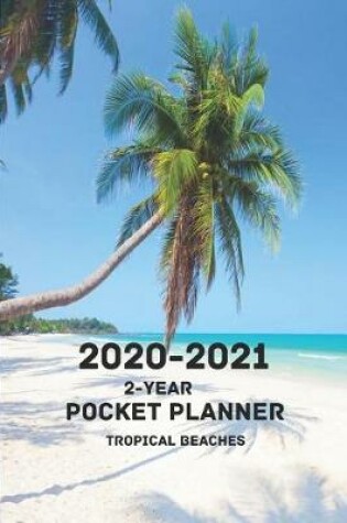 Cover of 2020-2021 Tropical Beaches 2-Year Pocket Planner