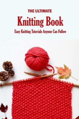 Cover of The Ultimate Knitting Book