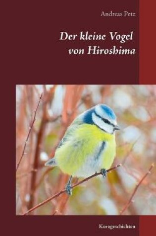 Cover of Der kleine Vogel von Hiroshima